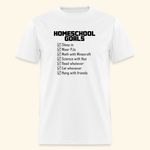 Homeschool Goals - Men's T-Shirt