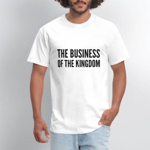 The Business of The Kingdom (black ink) - Men's T-Shirt
