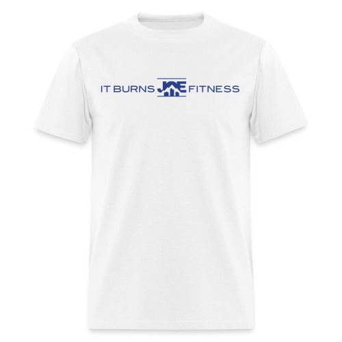 It Burns Joe Fitness - Men's T-Shirt