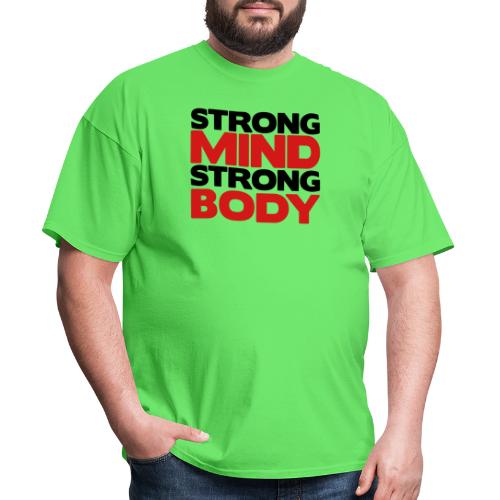 Strong Mind Strong Body - Men's T-Shirt