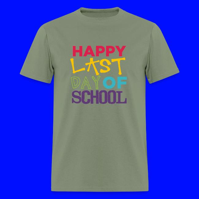 Bold Happy Last Day of School Teacher Shirts