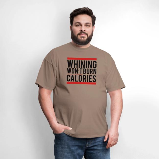 Whining won't burn calories