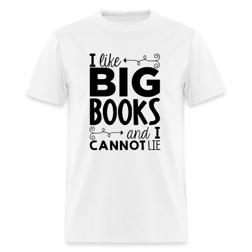 I Like Big Books Cannot Lie Funny Teacher T-Shirt - Men's T-Shirt