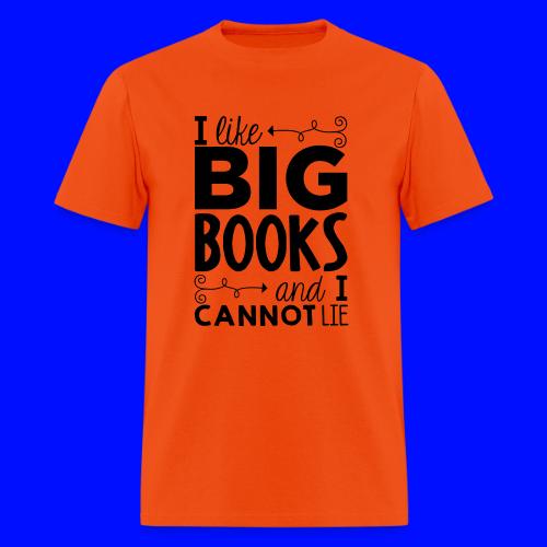 I Like Big Books Cannot Lie Funny Teacher T-Shirt - Men's T-Shirt