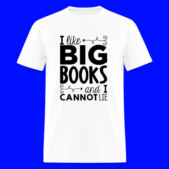 I Like Big Books Cannot Lie Funny Teacher T-Shirt