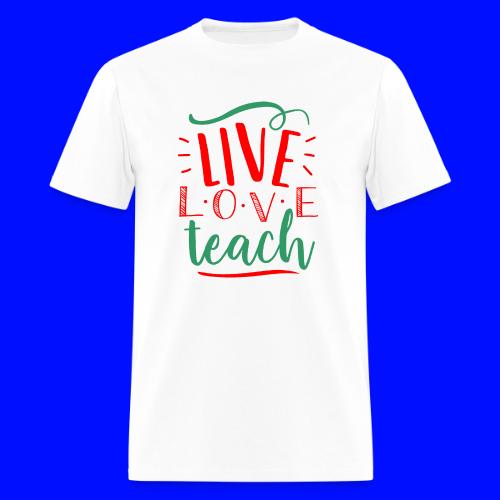 Live Love Teach Christmas Teacher T-Shirts - Men's T-Shirt