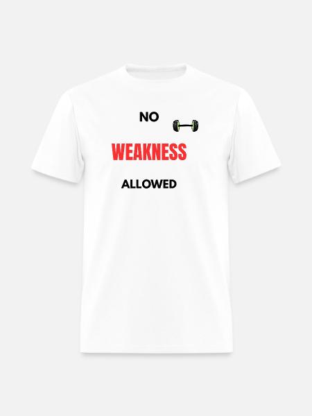 No Weakness Allowed - Men's T-Shirt - white