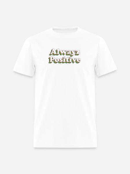 Alwayz Positive - Men's T-Shirt - white