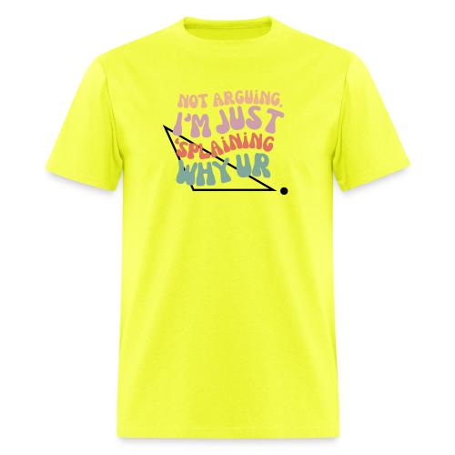 Not Arguing Obtuse - Men's T-Shirt