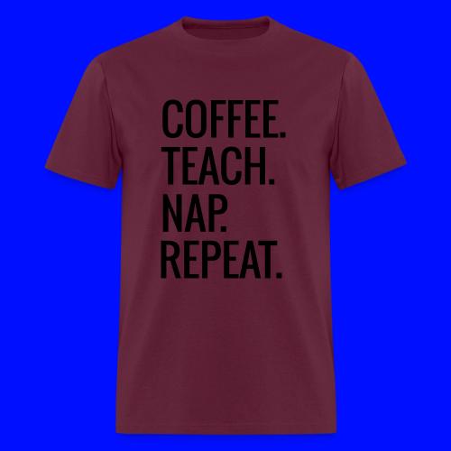 Coffee Teach Nap Repeat Teacher T-Shirts - Men's T-Shirt