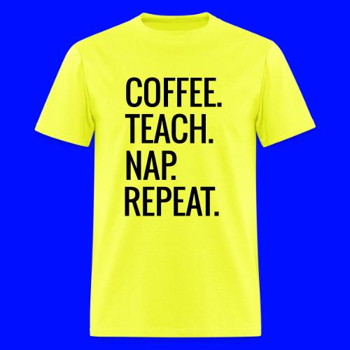 Coffee Teach Nap Repeat Teacher T-Shirts - Men's T-Shirt