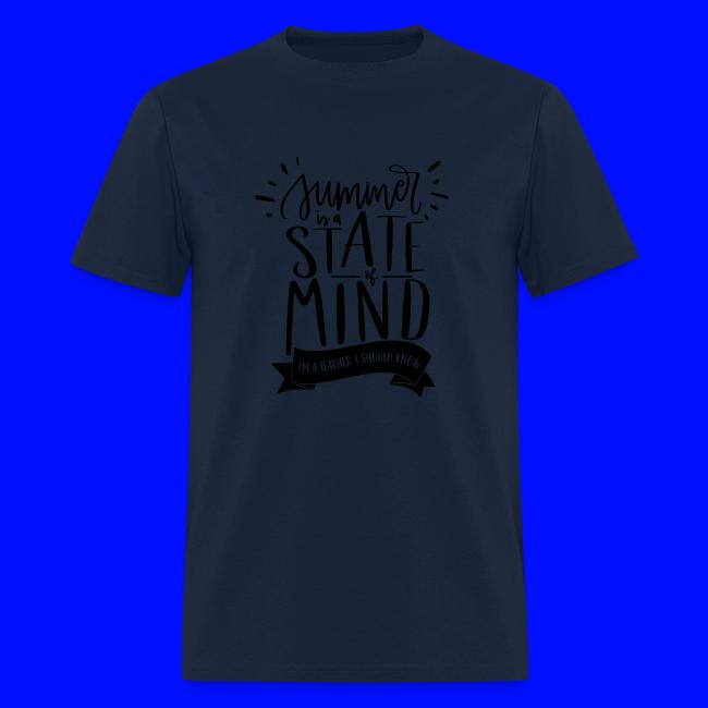 Summer is a State of Mind - Funny Teacher T-shirt