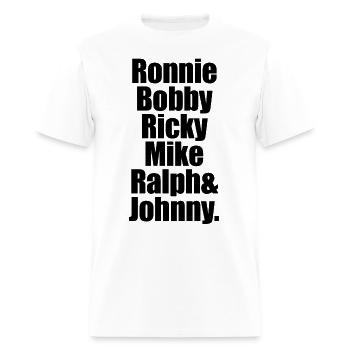 RONNIE BOBBY RICKY MIKE RALPH AND JOHNNY - Men's T-Shirt - white - Front - Jose (178cm)