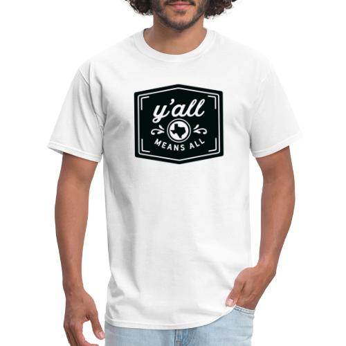Y'all Means All - Black - Men's T-Shirt