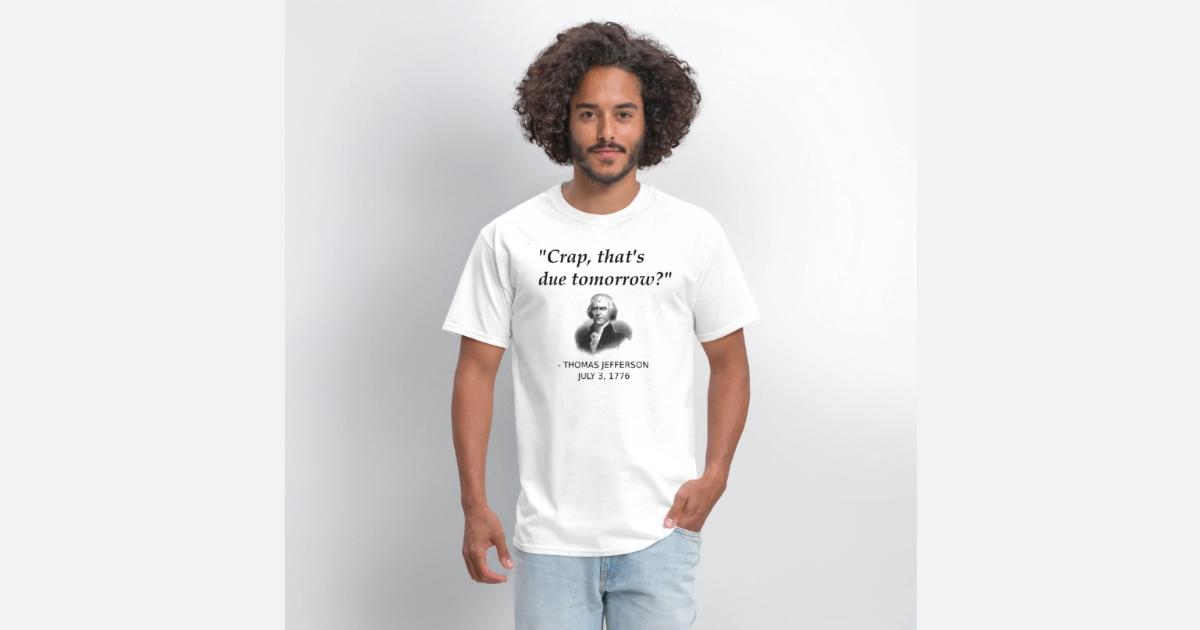 Men's Funny US History T-Shirt – “Jefferson July 3rd 1776 Due Tomorrow” Patriotic 4th Of July Tee - View #10
