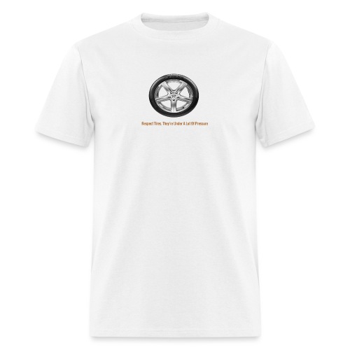 Respect Tires - Men's T-Shirt
