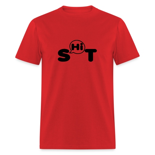 shit t shirt - Men's T-Shirt