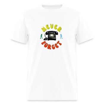 Never Forget Rotary Phone - Men's T-Shirt - white - Front - Jose (178cm)