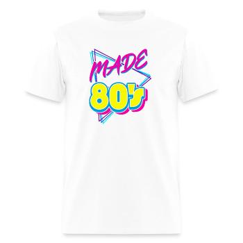 Made In The 80S 1980S Nineteen Eighties Music - Men's T-Shirt - white - Front - Jose (178cm)
