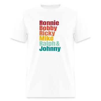 Ronnie Bobby Ricky Mike Ralph And Johnny - Men's T-Shirt - white - Front - Jose (178cm)