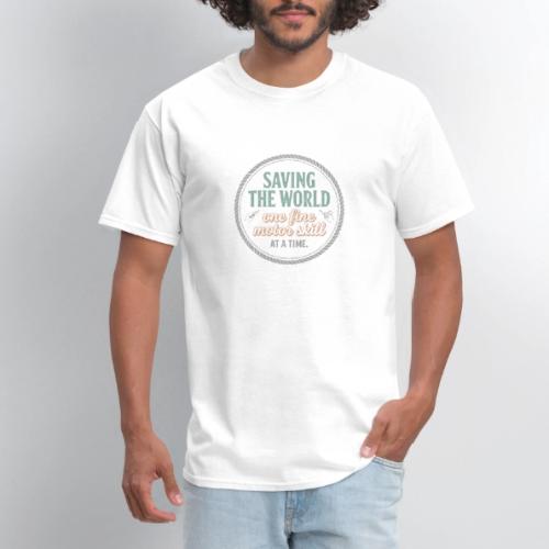 Saving the World: Fine Motor Skills Hero - Men's T-Shirt