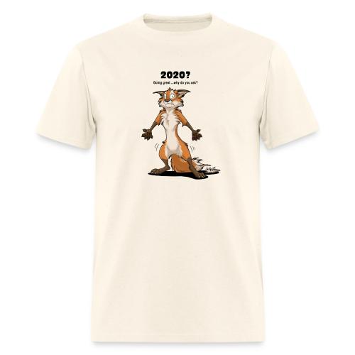 2020? Going great... (for bright backgrounds) - Men's T-Shirt