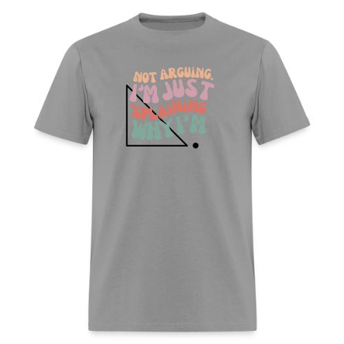 Not Splaining Right Triangle - Men's T-Shirt