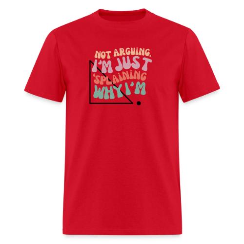 Not Splaining Right Triangle - Men's T-Shirt