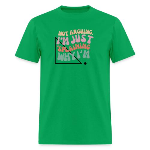 Not Splaining Right Triangle - Men's T-Shirt