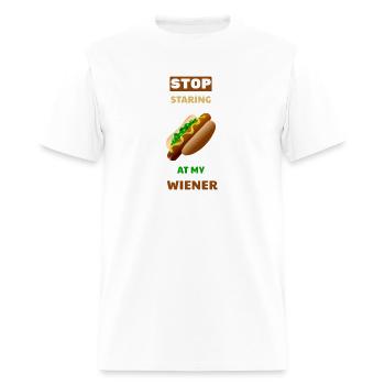 Stop Staring At My Wiener - Men's T-Shirt - white - Front - Jose (178cm)