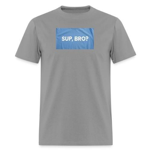 SUP BRO TEE - Men's T-Shirt