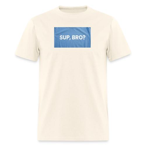 SUP BRO TEE - Men's T-Shirt