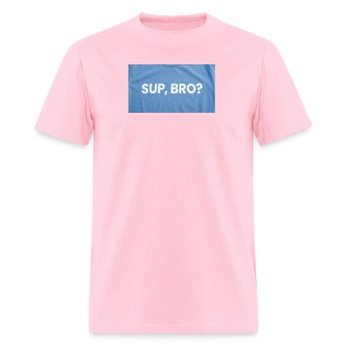 SUP BRO TEE - Men's T-Shirt