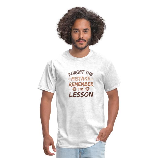 Forget the mistake remember the lesson.