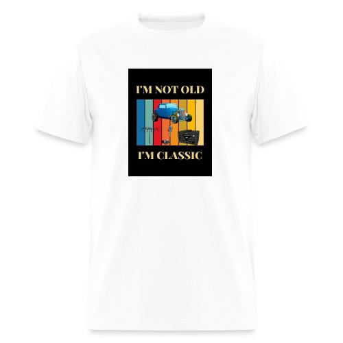 Ham - I'm Not Old, I'm Classic - Men's T-Shirt