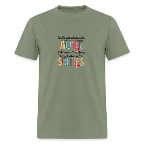 Don't Be Jealous Because This Aunt Still Looks - Men's T-Shirt