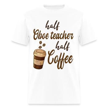 Half Oboe Teacher Half Coffee - Men's T-Shirt - white - Front - Jose (178cm)