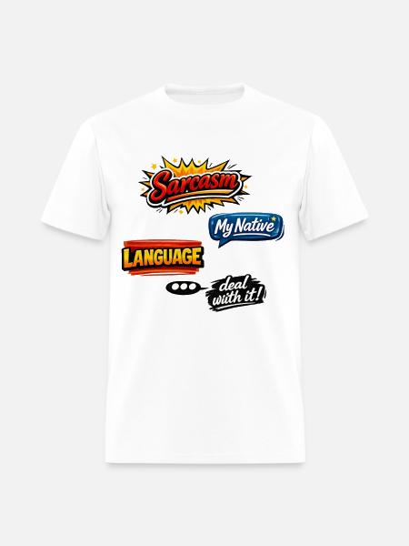 Sarcasm Language Attitude Graphic - Men's T-Shirt - white
