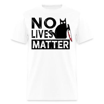No Lives Matter Funny Black Cat With Knife - Men's T-Shirt - white - Front - Jose (178cm)