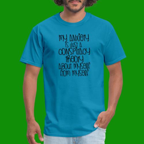 Anxiety Conspiracy Theory - Men's T-Shirt