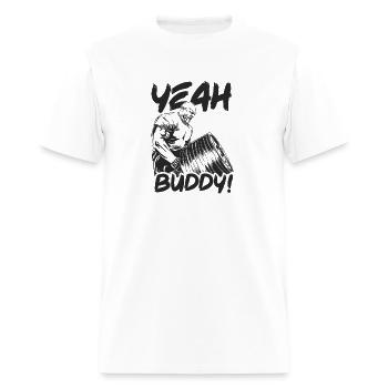 yeah buddy ronnie coleman t bar row - Men's T-Shirt - white - Front - Jose (178cm)