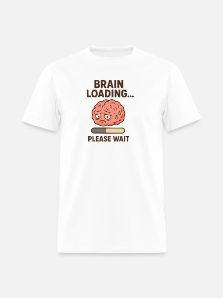 Brain Loading Please Wait - Men's T-Shirt - white