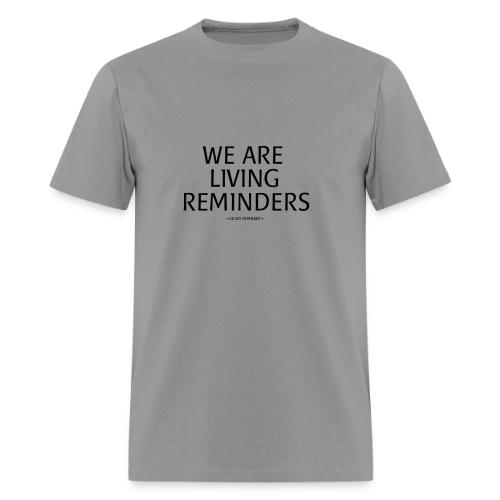 LIVING REMINDERS - Men's T-Shirt