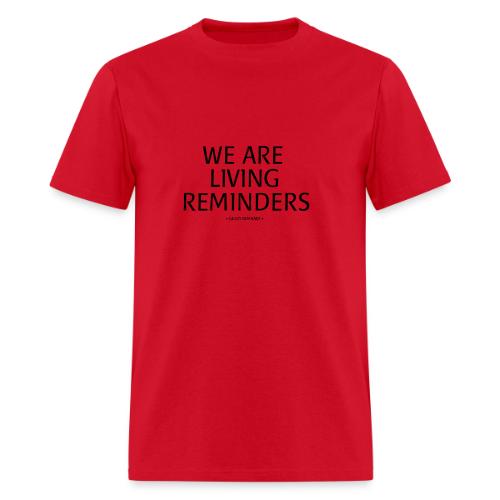 LIVING REMINDERS - Men's T-Shirt