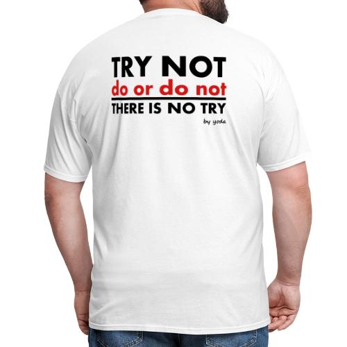 There is No Try - Men's T-Shirt