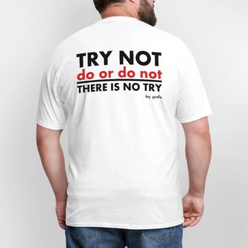 There is No Try - Men's T-Shirt
