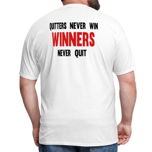 Quitters never win and winners never quit - Men's T-Shirt