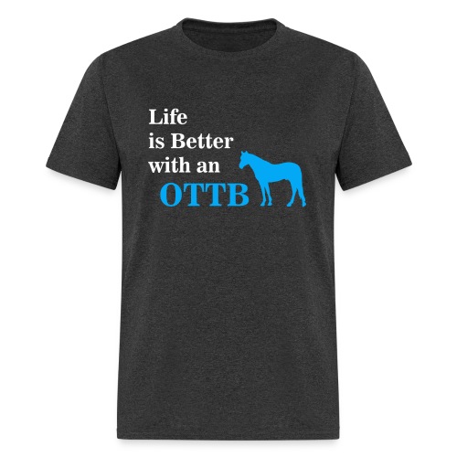 Life is better with an OT - Men's T-Shirt