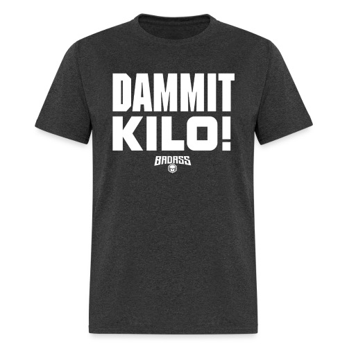 DAMMIT KILO - Men's T-Shirt