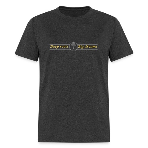 Deep Roots Big Dreams Gold with Tree - Men's T-Shirt